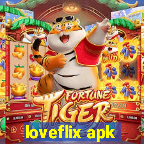 loveflix apk